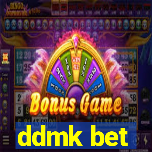 ddmk bet